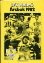 IFK Malm� IFK Malm&ouml; &Aring;rsbok 1982