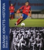 �rsskrifter-Yearbooks Sk&aring;nsk Idrotts Historia &Aring;rsbok 2007