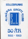 Jubileumsskrifter Sollebrunns AIK 50 &aring;r 1933-1983