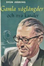 Biografier-Memoarer Gamla v&aring;gl&auml;ngder och nya kanaler
