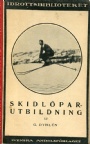 SKIDOR Skidl&ouml;parutbildning  Idrottsbiblioteket 7.