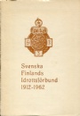 Finska-Suomi Sportbok Svenska Finlands idrottsf&ouml;rbund 1912-1962