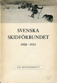 Sportboken - Svenska skidf&ouml;rbundet 1908-1933
