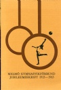 Gymnastik Malm&ouml; gymnastikf&ouml;rbund jubileumsskrift 1913-1963