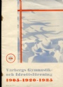 Jubileumsskrifter Varbergs Gymnastik och Idrottsf&ouml;rening 1905-1920-1935