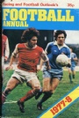 FOTBOLL-FOOTBALL Racing & Football outlook Football Annual 1977-78