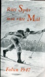 SKIDOR R&auml;tt sp&aring;r mot r&auml;tt m&aring;l Falun 1947