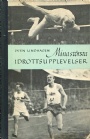 Friidrott - Athletics Mina strsta idrottsupplevelser