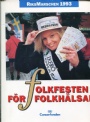 Tr�ning-H�lsa Folkfesten f&ouml;r folkh&auml;lsan  Riksmarschen 1993