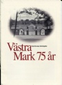 Jubileumsskrifter V&auml;stra Mark 75 &aring;r  Karlskronas Idrottsplats