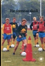 Tr�ning-H�lsa F&ouml;r formens skull  Fotbollsfysiologi 1
