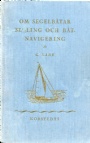 Segling Om segelb&aring;tar, segling och b&aring;tnavigering