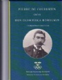 Biografier-Memoarer Pierre de Coubertin och den olympiska r&ouml;relsen