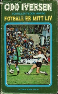 Sportboken - Odd Iversen- Fotball er mitt liv