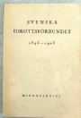 Jubileumsskrifter Svenska idrottsf&ouml;rbundet 1895-1925