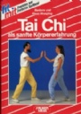 Deutsche Sportbuch Tai- Chi als sanfte K&ouml;rpererfahrung