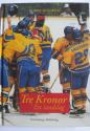 ISHOCKEY Tre Kronor ett landslag