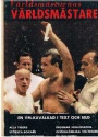 Boxning V&auml;rldsm&auml;starnas v&auml;rldsm&auml;stare en bok om Ingemar Johanssons VM-triumf 1959