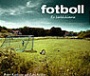Fotboll Fotboll  en k�rlekshistoria