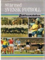 Brunnhage-Stromberg 80 &aring;r med Svensk Fotboll 1904-84