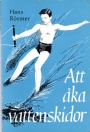 �vrig sport-Other sport Att &aring;ka vattenskidor