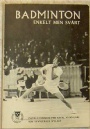Badminton Badminton - Enkelt men sv&aring;rt