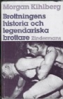 Brottning-Wrestling Brottningens historia och legendariska brottare
