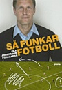 Fotboll S&aring; funkar fotboll