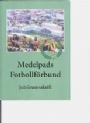 Jubileumsskrifter Medelpads fotbollf&ouml;rbund  70 &aring;r