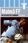 Malm� FF Malm&ouml; FF - En supporters handbok