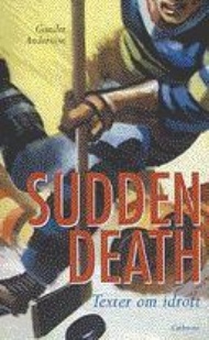 Sportboken - Sudden Death Texter kring idrott 