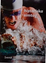 Sportboken - Historiska simtag Svensk simidrott under 100 år. 1904-2004.