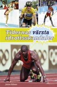 Sportboken - Tidernas vrsta idrottsskandaler