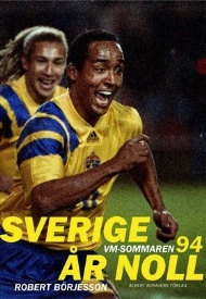 Sportboken - Sverige år noll  VM-sommaren 1994