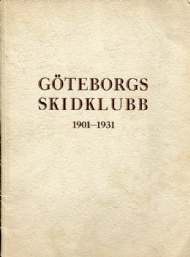 Sportboken - Gteborgs skidklubb 1901-1931