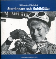 Sportboken - Storrnnare och Guldhjltar  skidsporten i Skellefte