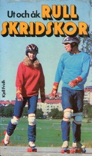 Sportboken - Ut och k rullskridskor