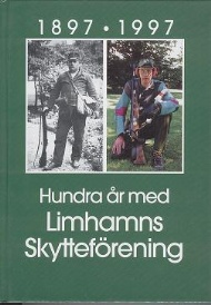 Sportboken - Hundra r med Limhamns skyttefrening