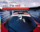 Into The Red - Twenty-two classic cars that shaped a century of motor sport - 300 Kr