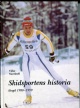 Skidsportens historia längd 1980-1999 - 300 Kr