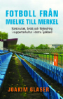 Idrottsocialt Fotboll från Mielke till Merkel