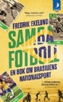 Autografer-Sportmemorabilia Sambafotboll en bok om Brasiliens nationalsport 