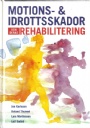 SISU idrottsböcker Motions- & idrottsskador och deras rehabilitering.