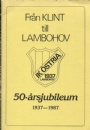 Föreningar - Clubs IK Östria 50-årsjubileum 1937-1987