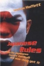 FOTBOLL - FOOTBALL Japanese Rules  Japan and the Beautiful Game