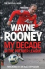 Fotboll Brittisk-British  Wayne Rooney My Decade in the Premier League 