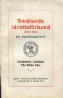Jubileumsskrifter Smålands idrottsförbund 1902-1912