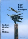 Tidskrifter & Årsböcker - Periodicals Så kom idrotten till Malmö No 1 1986 
