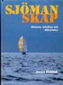 Segling - Nautica Sjömanskap - Sinnena, tekniken och säkerheten