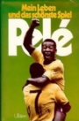 Deutsche Sportbuch Mein leben und das schönste spiel Pelé